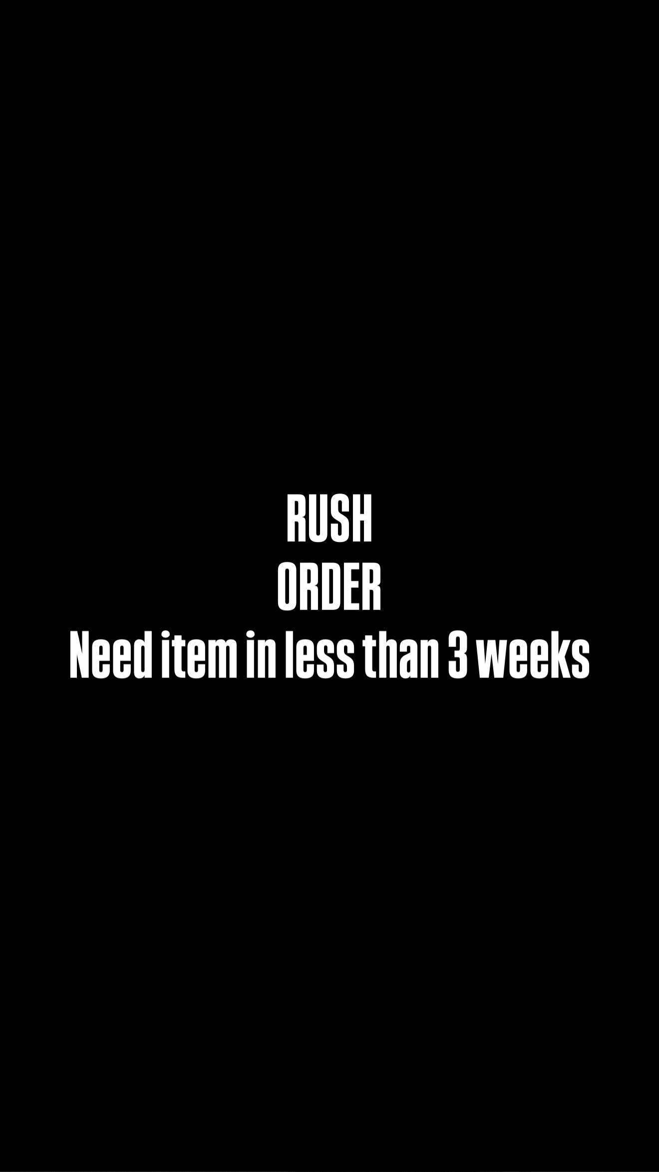 RUSH ORDER