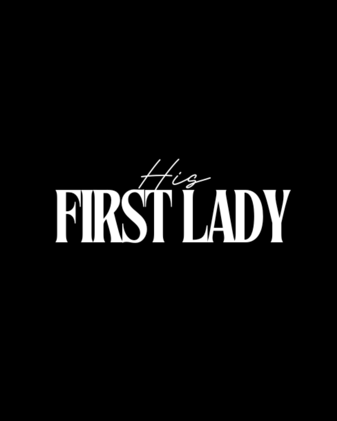 Shop His First Lady